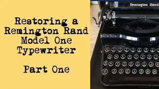 How to Restore an Old Remington Rand Typewriter So It Just Works - Part One