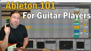 How To Get Started In Ableton Live As A Guitar Player