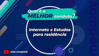 Como conciliar os ESTUDOS com o INTERNATO? | Aula completa!