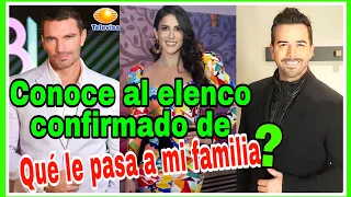 Comenzaron las grabaciones de ¿Qué le pasa a mi familia? Conoce al elenco confirmado CosmoNovelas TV