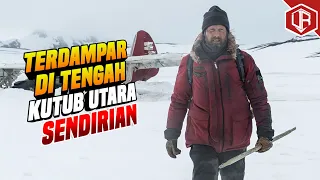 SEORANG DIRI BERTAHAN HIDUP DI TENGAH PADANG SALJU SENDIRIAN | Alur Cerita Film Arctic (2019)