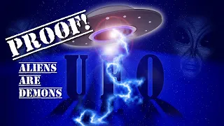 ET’s are Demons - Christian UFO Alien Abduction Research