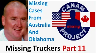 Missing 411 David Paulides Presents missing cases from Australia & OK, Missing Truckers Part 11