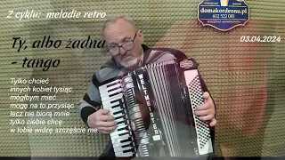 Ty,albo żadna - tango. Komp. Jerzy Petersburski