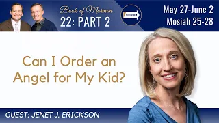 Mosiah 25-28 Part 2 • Dr. Jenet Erickson • May 27-June 2 • Come Follow Me