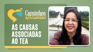 AS CAUSAS ASSOCIADAS AO TEA | CAMINHOS EFICIENTES | AO VIVO | IPPTV