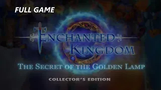 ENCHANTED KINGDOM THE SECRET OF THE GOLDEN LAMP CE FULL GAME Complete walkthrough gameplay + BONUS