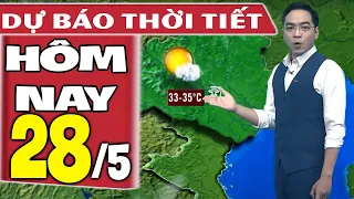 Dự báo thời tiết hôm nay mới nhất ngày 28/5 | Dự báo thời tiết 3 ngày tới