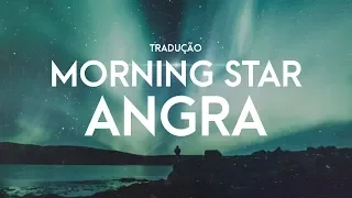 Angra - Morning Star - TRADUÇÃO