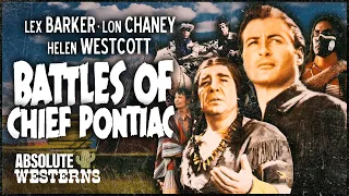 Lon Chaney's Classic Western I Battles Of Chief Pontiac (1952) I Absolute Westerns