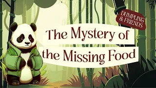 Christian Children's Book - Dumpling & Friends - The Mystery of the Missing Food