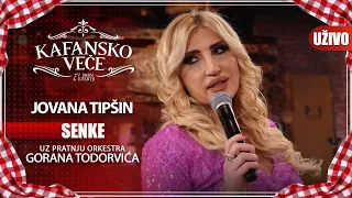 JOVANA TIPSIN - SENKE | UZIVO | (ORK. GORANA TODOROVICA) | 2023 | KAFANSKO VECE