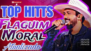 FLAGUIM MORAL ABRIL , FLAGUIM MORAL TOP HITS 2024 , FLAGUIM MORAL O BAGAÇO BOM