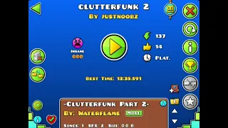 Clutterfunk 2 Showcase (READ DESC) #geometrydash