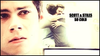 Scott & Stiles | So Cold