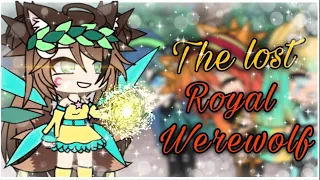 The lost Royal werewolf | Gacha life mini movie | Original Glmm |