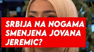 SRBIJA NA NOGAMA, SMENJENA JOVANA JEREMIC - EVO KO VODI EMISIJU UMESTO NJE