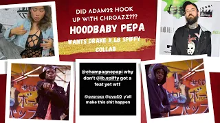 Did Adam 22 Hook Up With Chromazz ??? / HoodBaby Peppa Wants A Drake Lb Spiffy Collab / Guttzy News