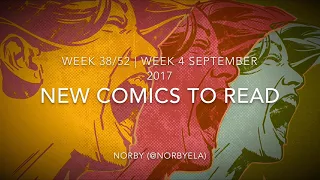 New Comics to Read, Week 4 of September 2017 - WEEK 38 of 52! | FlipGeeks