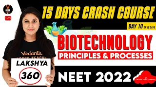 Day 10 - Biotechnology Principles and Processes Class 12 | FREE NEET 2022 Crash Course |NEET Biology