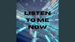 Listen To Me Now (TikTok)