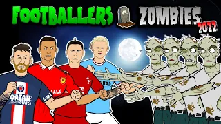 🧟FOOTBALLERS vs ZOMBIES: 2022🧟 (Messi, Ronaldo, Nunez, Haaland, Mbappe & more! Halloween Special)