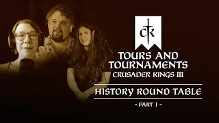 'Tours & Tournaments' History Round Table - Part I