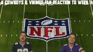 A Cowboys & Vikings Fan Reaction to Week 11