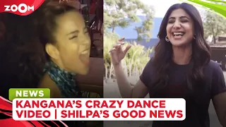 Kangana Ranaut’s dance video goes VIRAL | Shilpa Shetty reaches new HIGH!