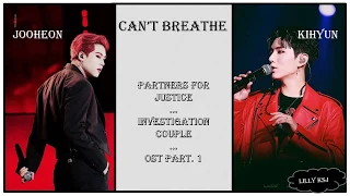 CAN'T BREATHE  -  KIHYUN & JOOHEON  (PARTNERS FOR JUSTICE OST PART.1)   [lyrics/letras/romanizacion]