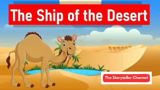 The Ship of the Desert | Learn Spoken English | English Stories | Animal Stories