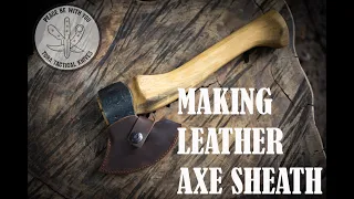 Tora Tactical #4 :Make Leather axe sheath