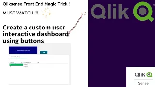 Qlik Sense tutorial: MUST WATCH !Custom user interactive dashboard using buttons .DASHBOARD MAGIC !!