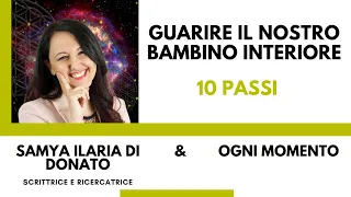 10 Passi Per Guarire il Nostro Bambino Interiore