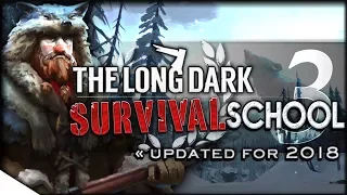 Surviving Off the Land | The Long Dark Tutorial & How-To — Survival School 3 | Rugged Sentinel