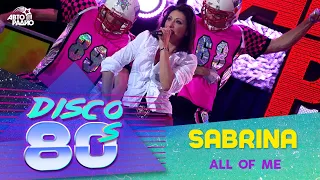 Sabrina - All Of Me (Disco of the 80's Festival, Russia, 2008)
