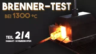 Gasesse bauen Teil 2 : Einbrennen und Brenner Test beim Damast schmieden