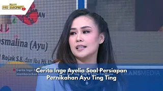 Cerita Inge Ayelia Soal Persiapan Pernikahan Ayu Ting Ting | RUMPI (20/2/24) P2
