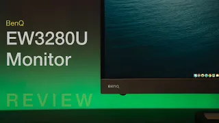 BenQ EW3280U 4K HDR Monitor Review | A Unique Multimedia Machine