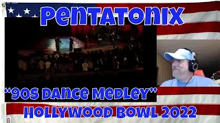 “90s Dance Medley” Pentatonix live at the Hollywood Bowl 2022 live stream - REACTION