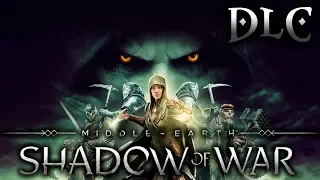 MIDDLE-EARTH: SHADOW OF WAR - DLC - КЛИНОК ГАЛАДРИЭЛИ - ПОЛНОЕ ПРОХОЖДЕНИЕ