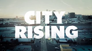City Rising (Trailer)