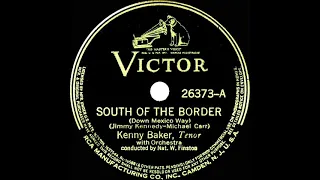 1939 Kenny Baker - South Of The Border