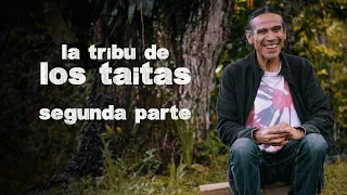 THE TRIBE OF THE TAITAS (SECOND PART) | Arturo PieGrande