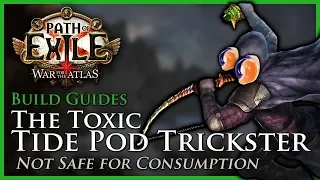 Path of Exile [3.5 - Updated]: Toxic Tide Pod Trickster - Build Guide