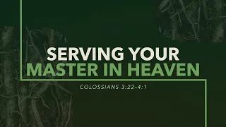 Growing Up | Serving Your Master in Heaven