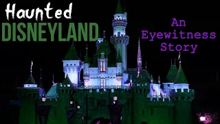 Haunted Disneyland | Part 1 - An Eyewitness Story