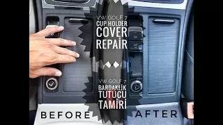 Golf 7 Cup Holder Cover Repair | Bardak Tutucu Kapağı Tamiri | DIY