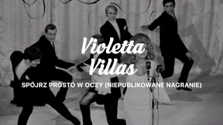 Violetta Villas - Spójrz prosto w oczy (Niepublikowane nagranie 1970)