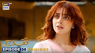 Taqdeer Episode 50 | Alizeh Shah | Sami Khan | Tonight at 9:00 PM @ARYDigitalasia